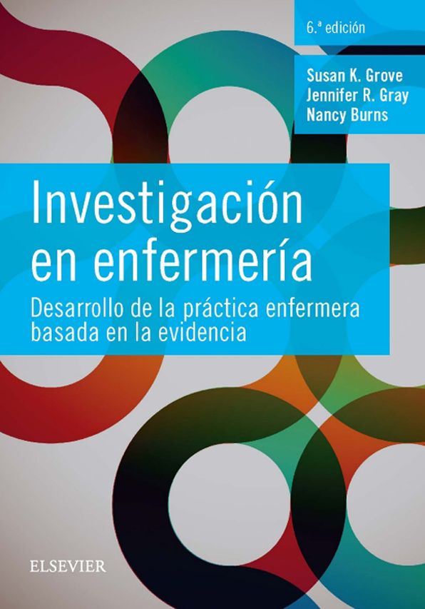 Investigación en enfermería: Desarrollo de la práctica enfermera basada en la evidencia