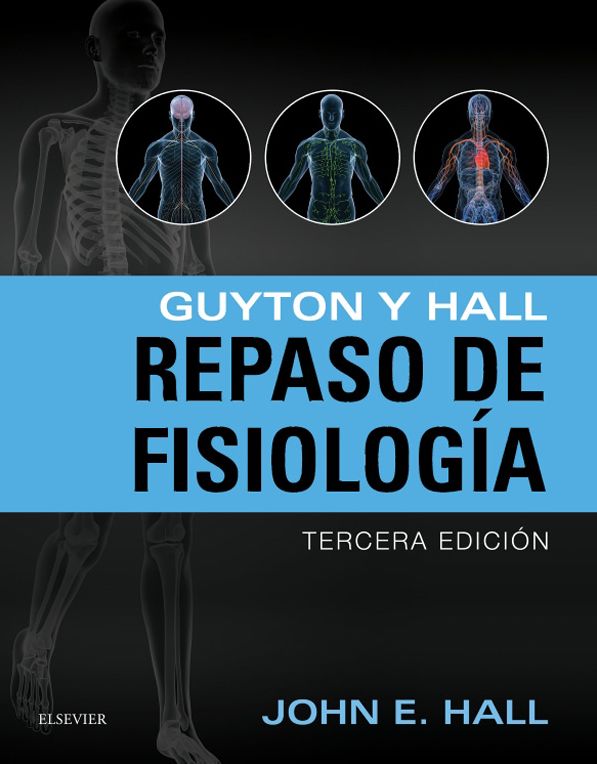 Guyton y Hall. Repaso en fisiología