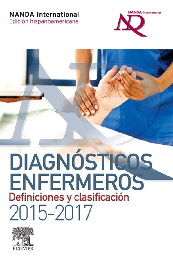 Diagnósticos enfermeros. Definiciones y clasificación 2015-2017. Edición hispanoamericana
