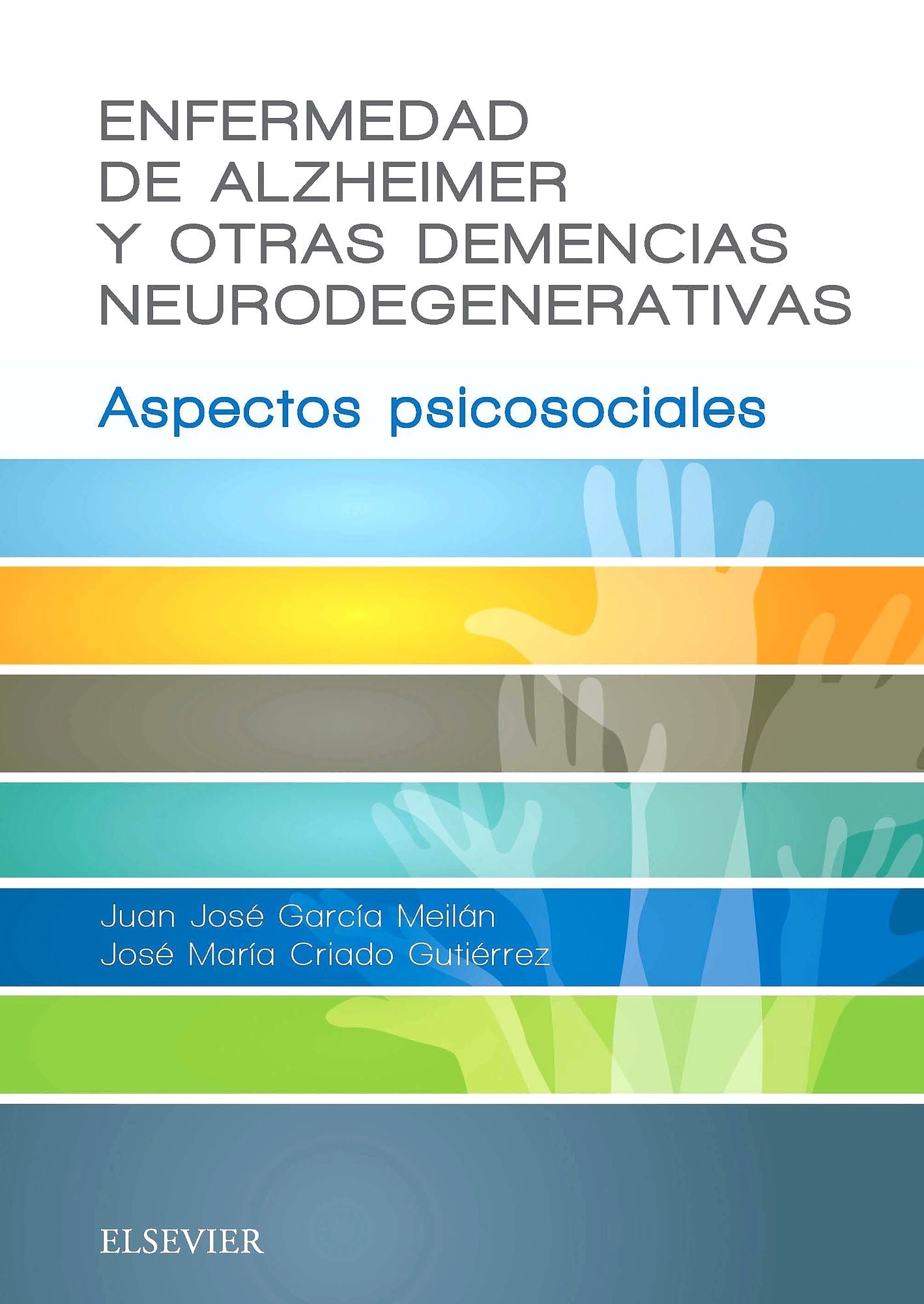 Enfermedad de Alzheimer y otras demencias neurodegenerativas: Aspectos psicosociales