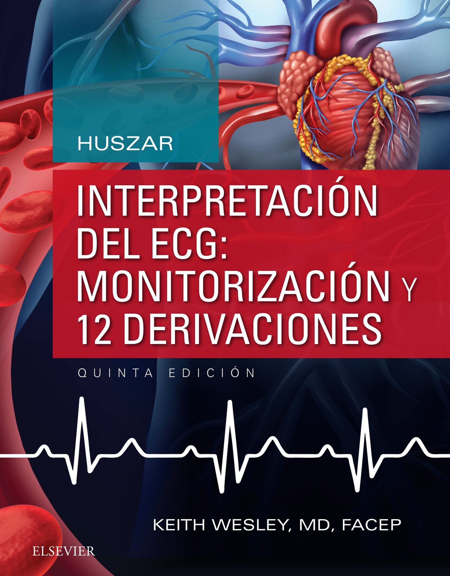 Huszar. Interpretación del ECG: monitorización y 12 derivaciones