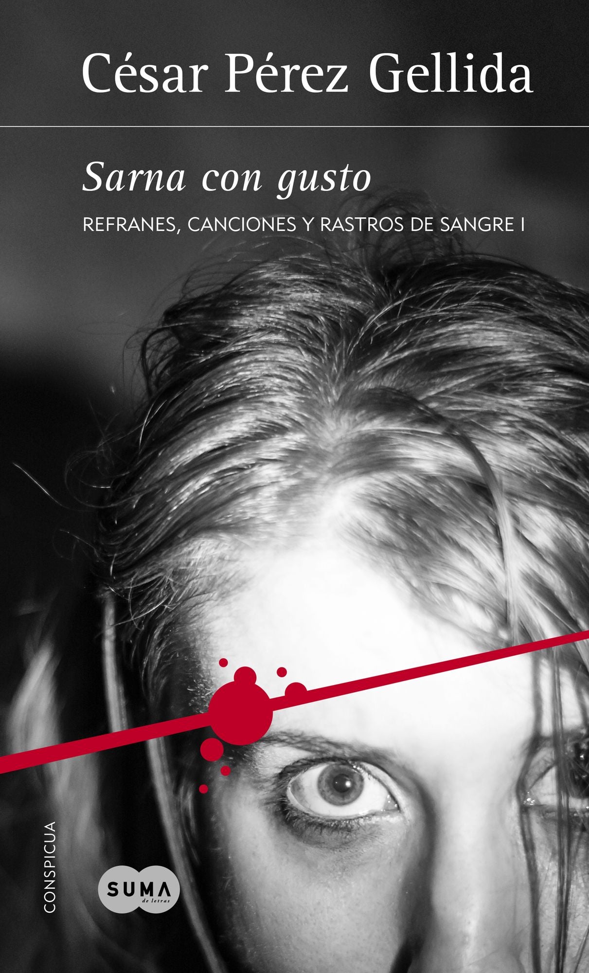 Sarna con gusto (Refranes, canciones y rastros de sangre 1)