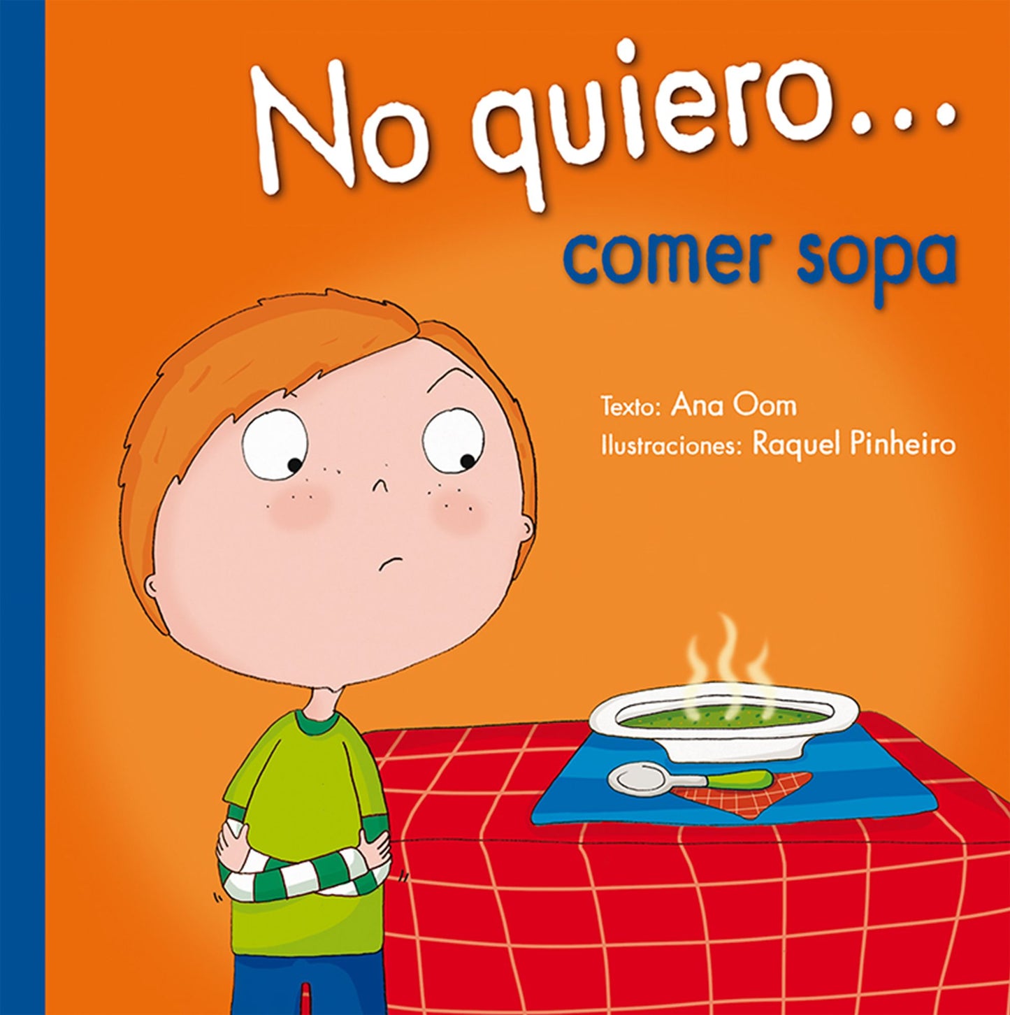 No quiero comer sopa