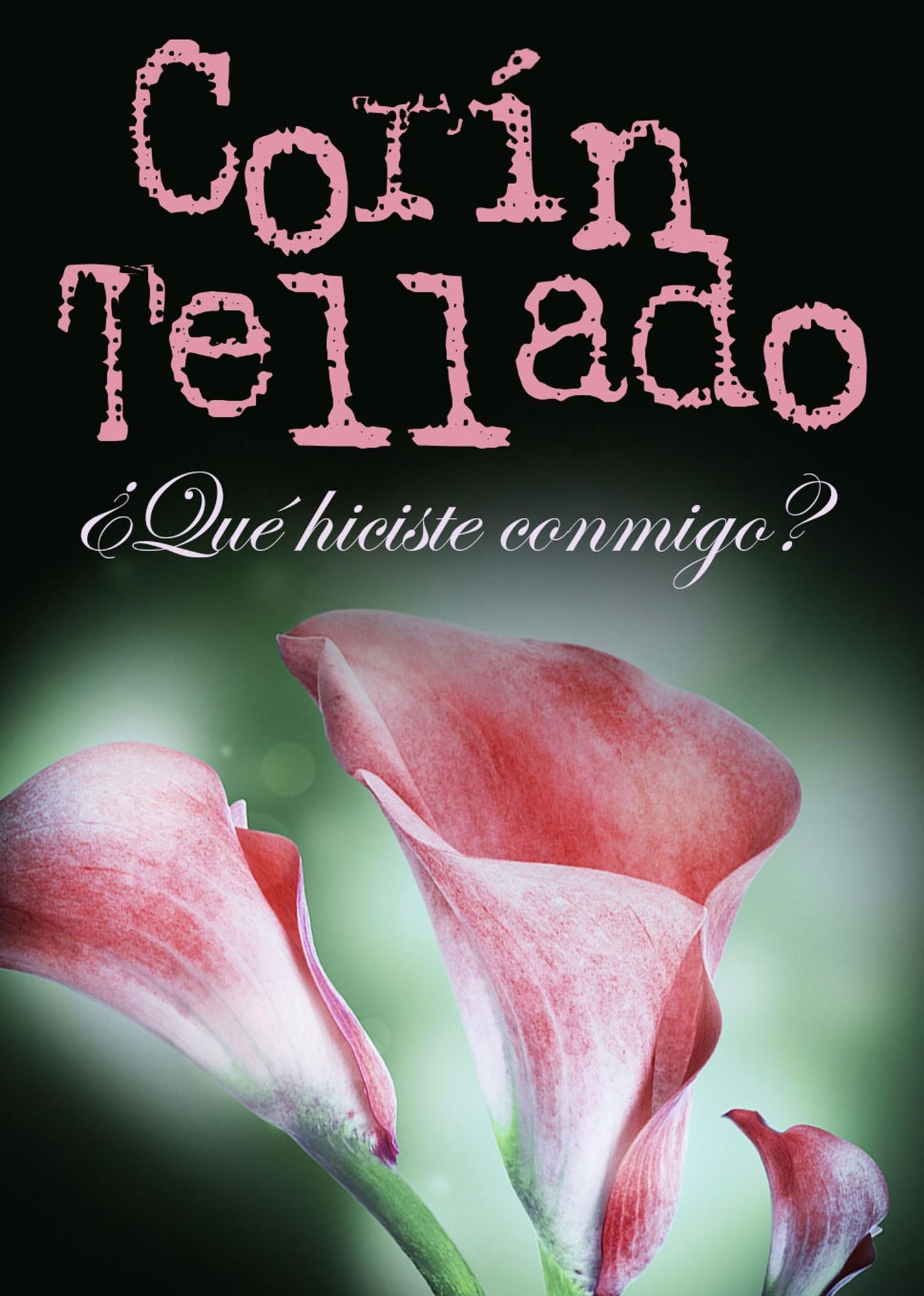 Qué hiciste conmigo?