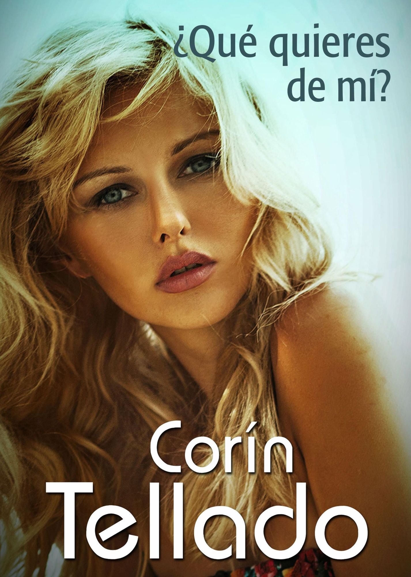 Qué quieres de mí?
