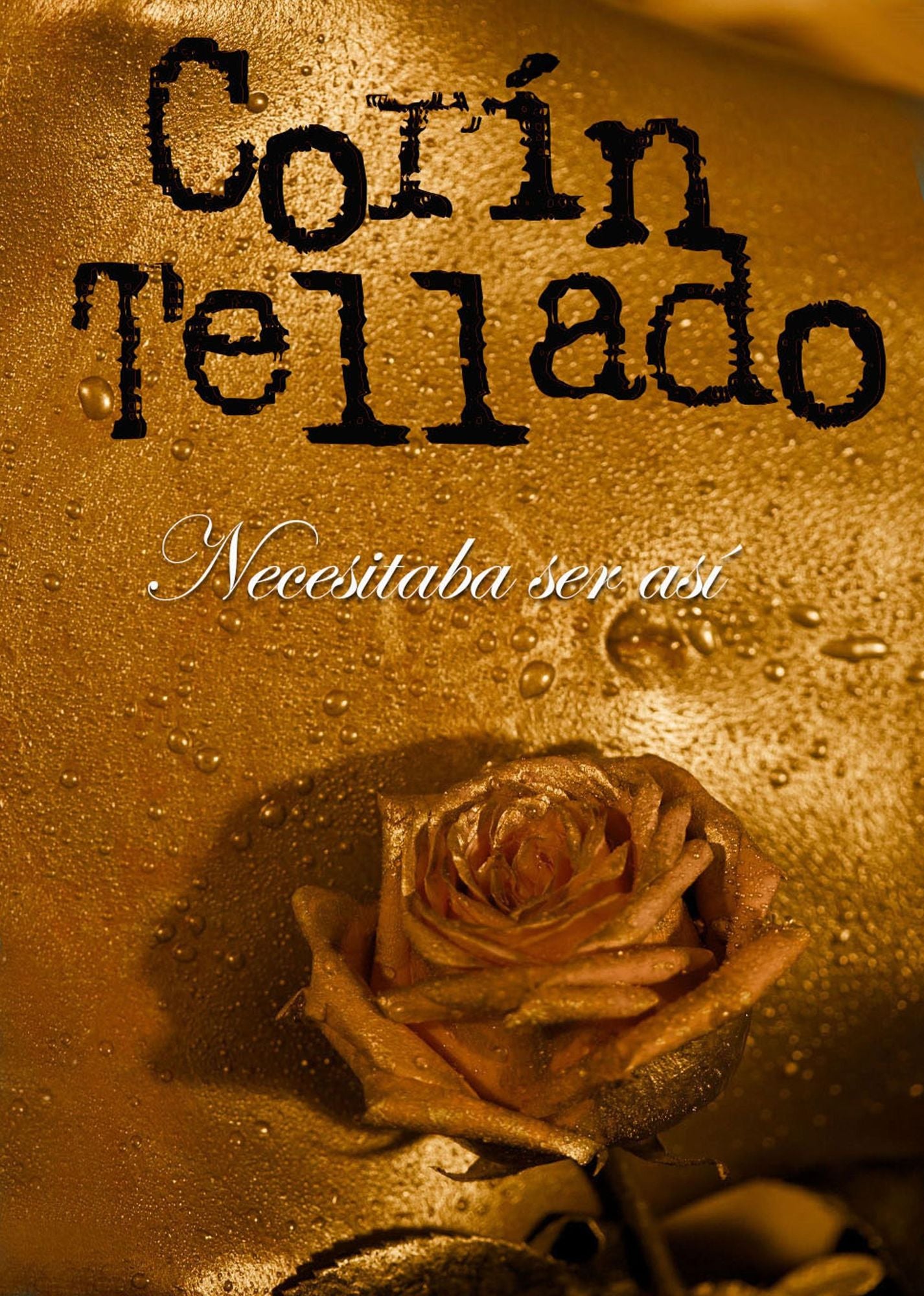 Necesitaba ser así