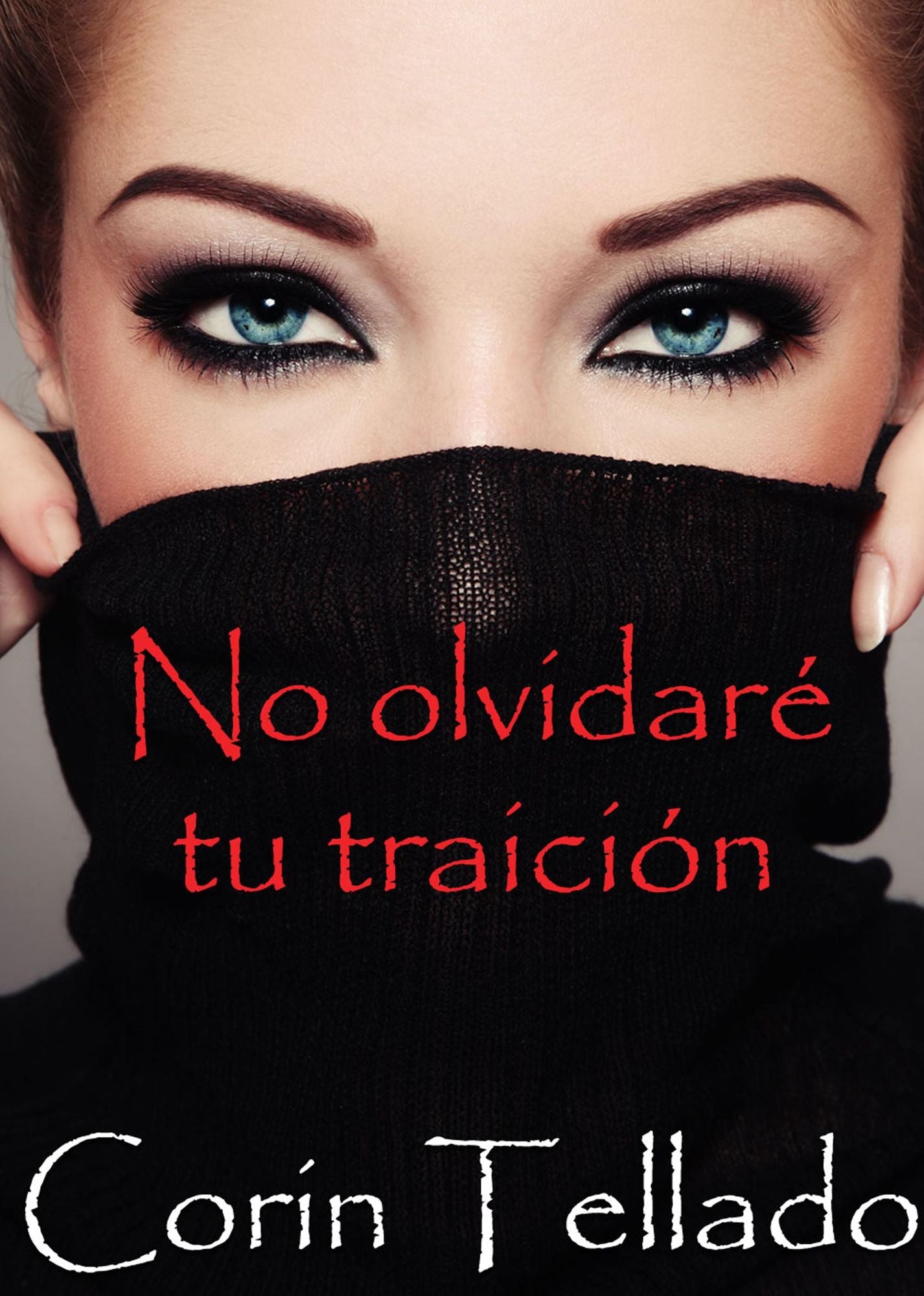 No olvidaré tu traición