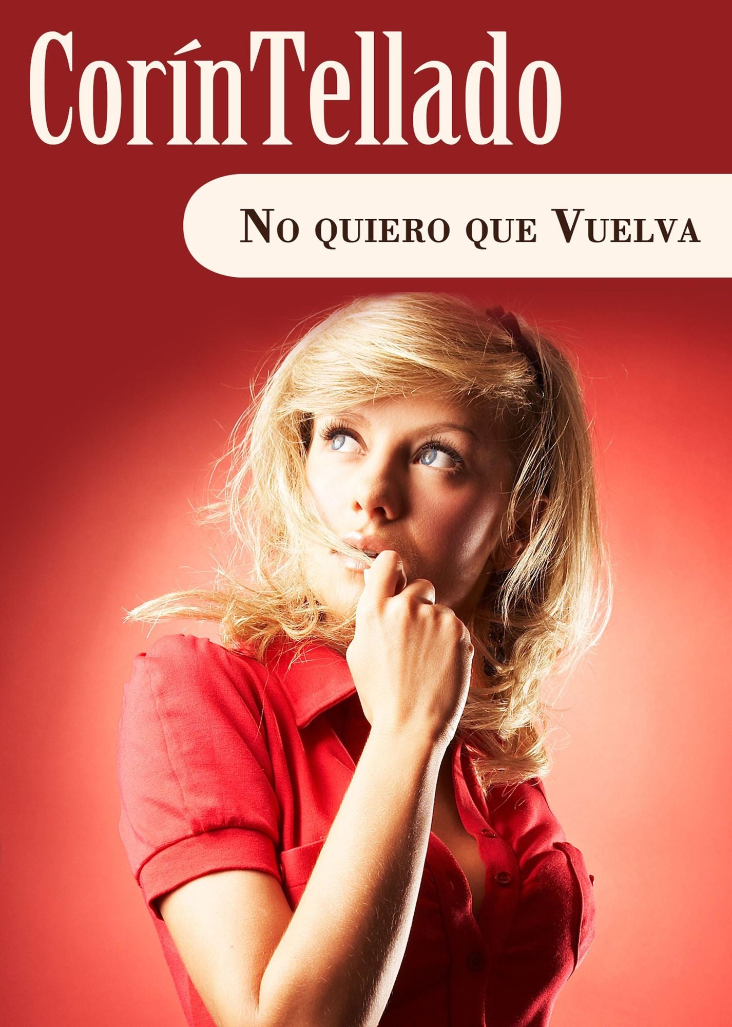 No quiero que vuelva