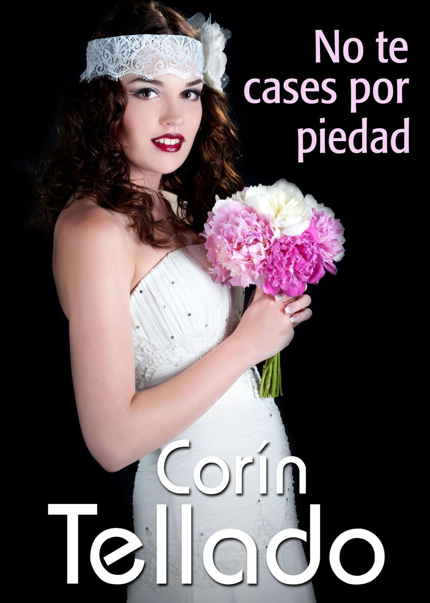 No te cases por piedad