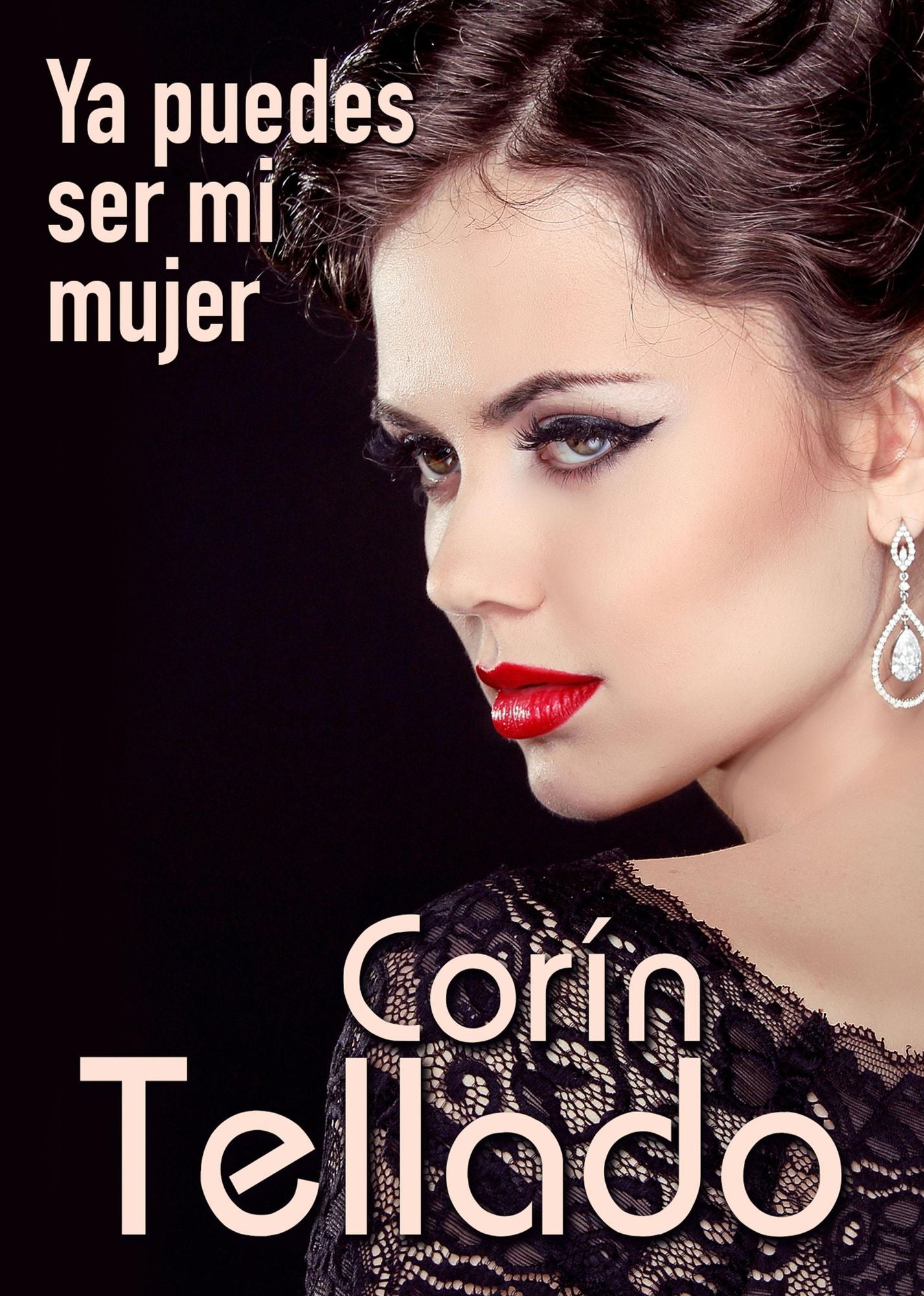 Ya puedes ser mi mujer