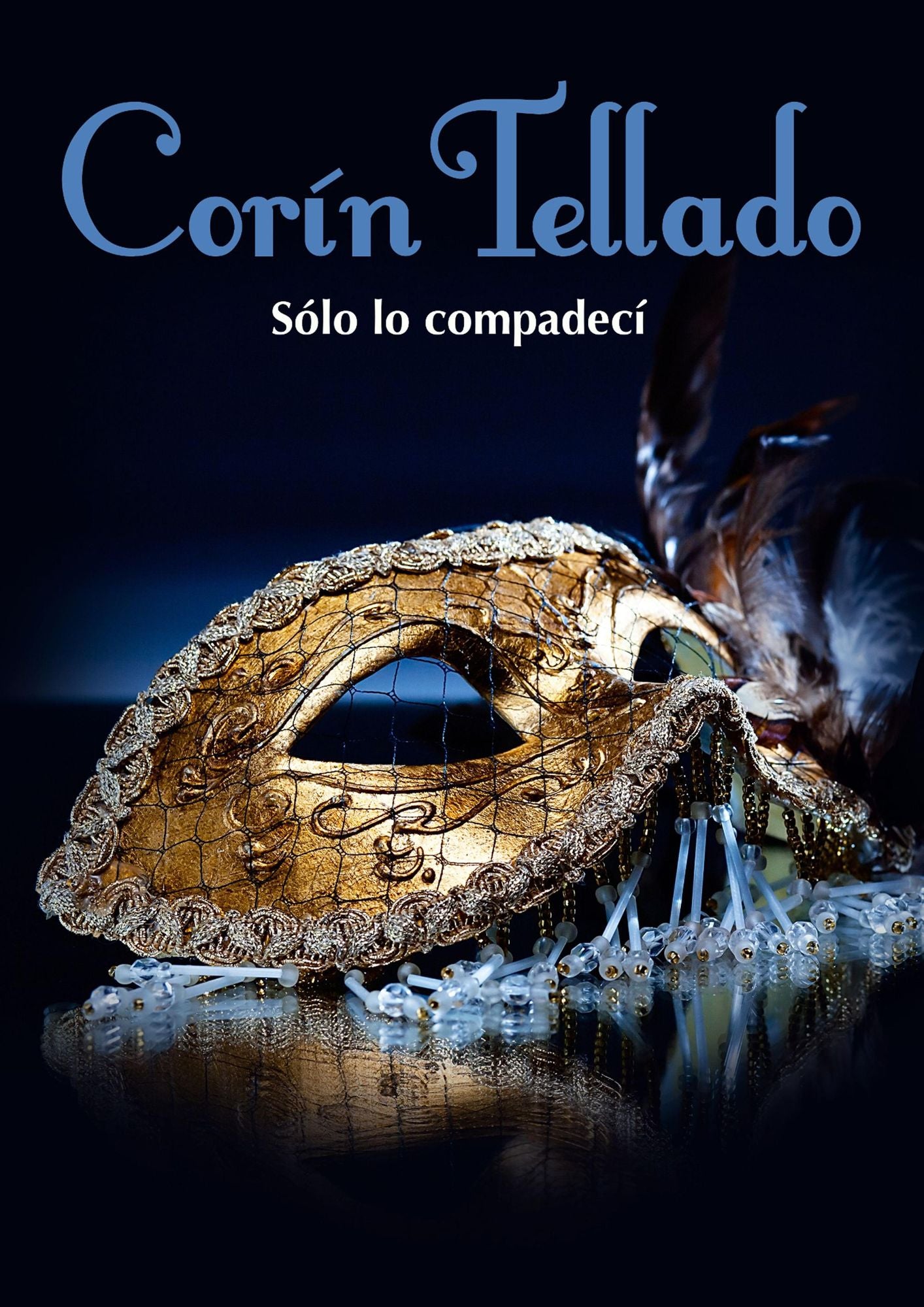 Sólo lo compadecí