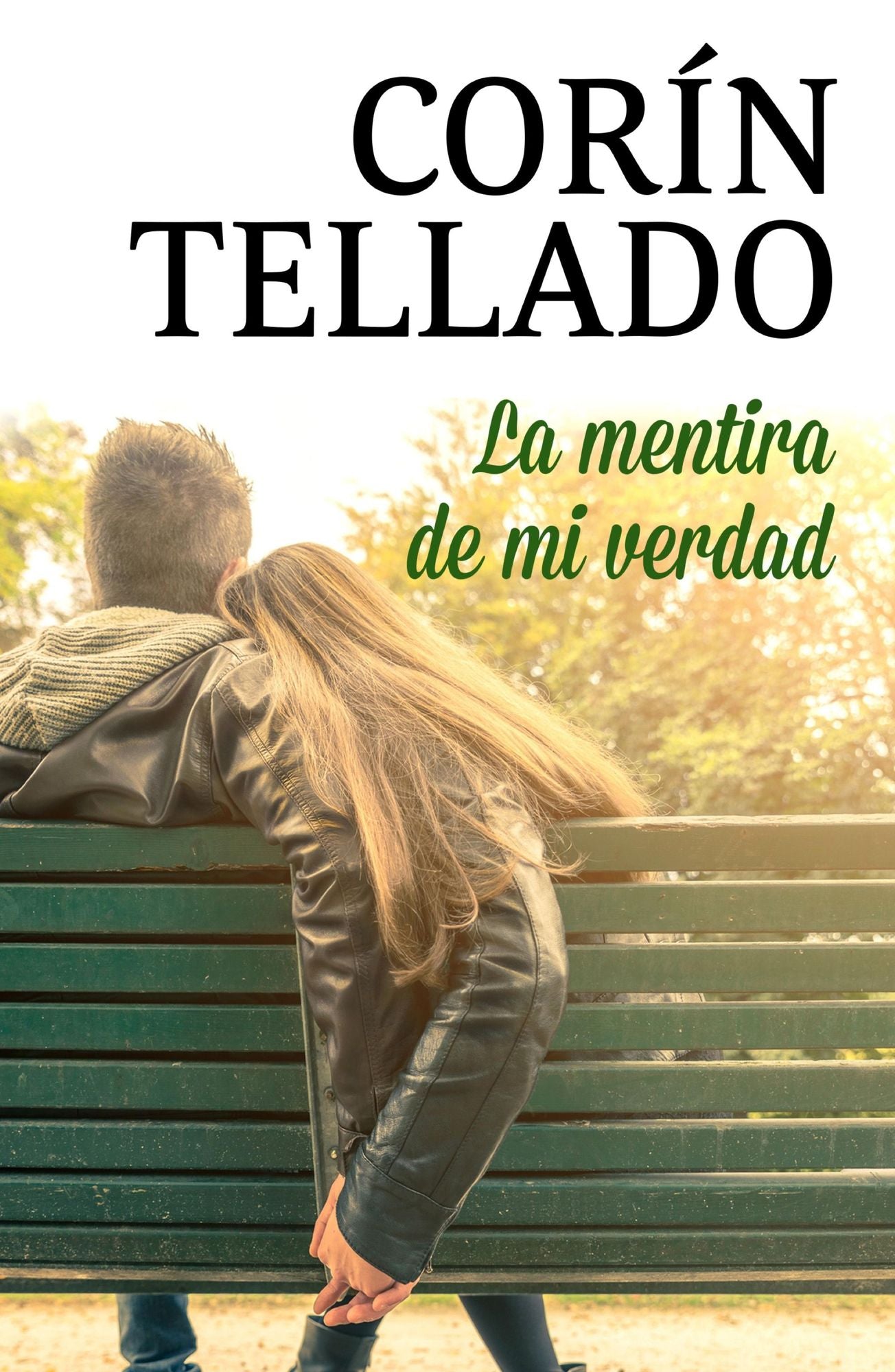 La mentira de mi verdad