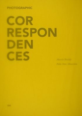 Marcelo Brodsky & Pablo Ortiz Monasterio: Photographic Correspondences