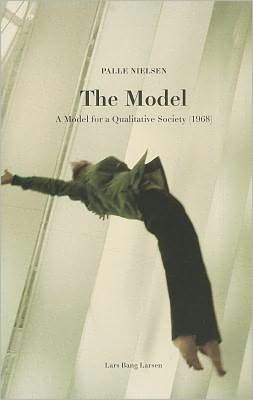 The Model: A Model for a Qualitative Society (1968) Palle Nielsen