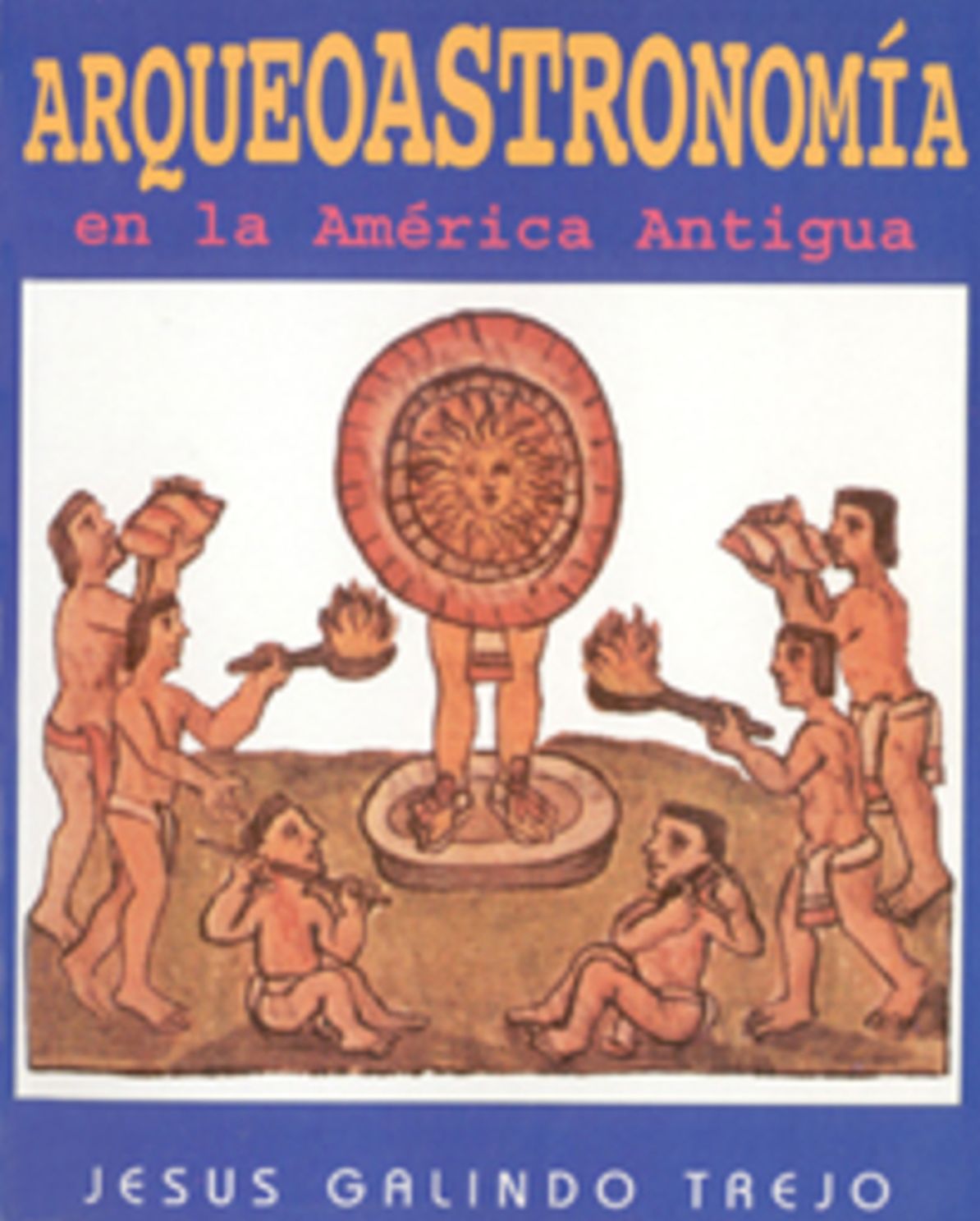 Arqueoastronomia America Antigua