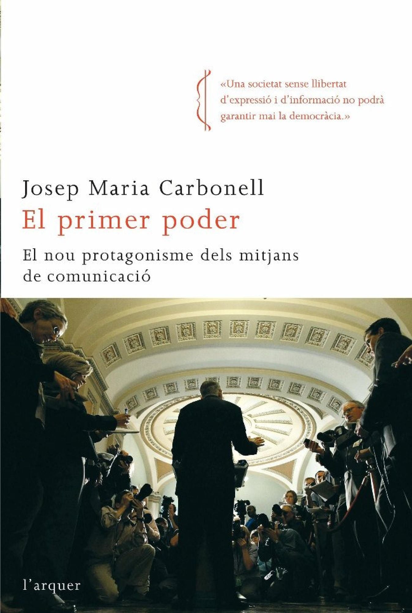 El primer poder: El nou protagonisme dels mitjans de comunicació