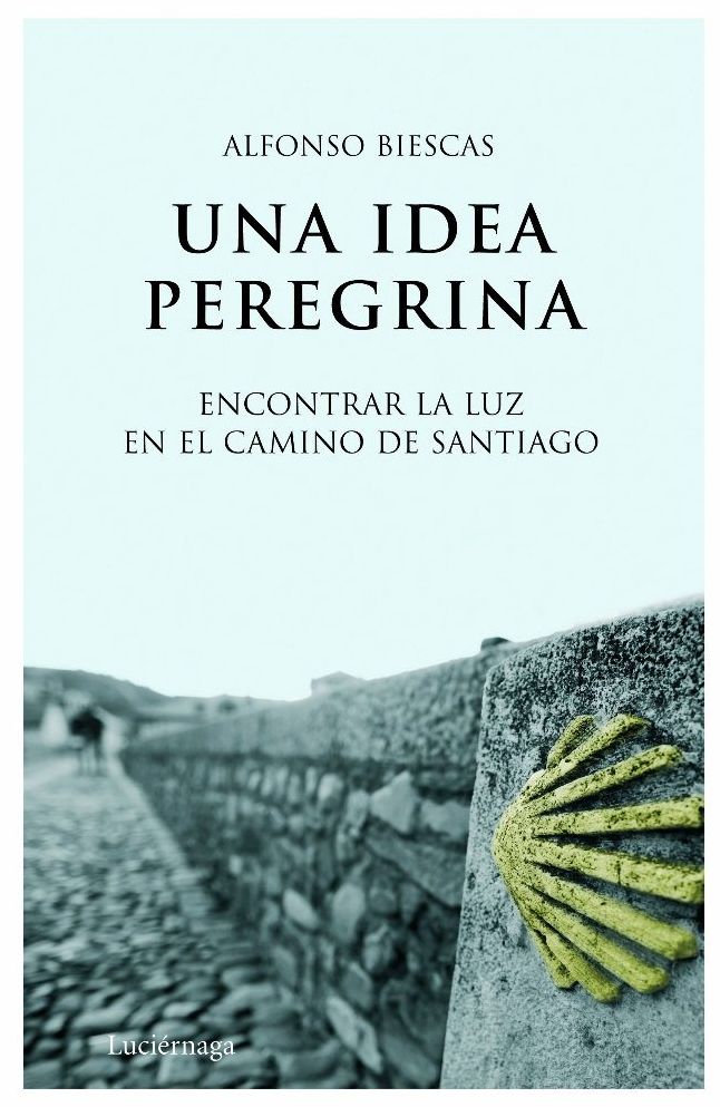Una idea peregrina: Encontrar la luz en el Camino de Santiago
