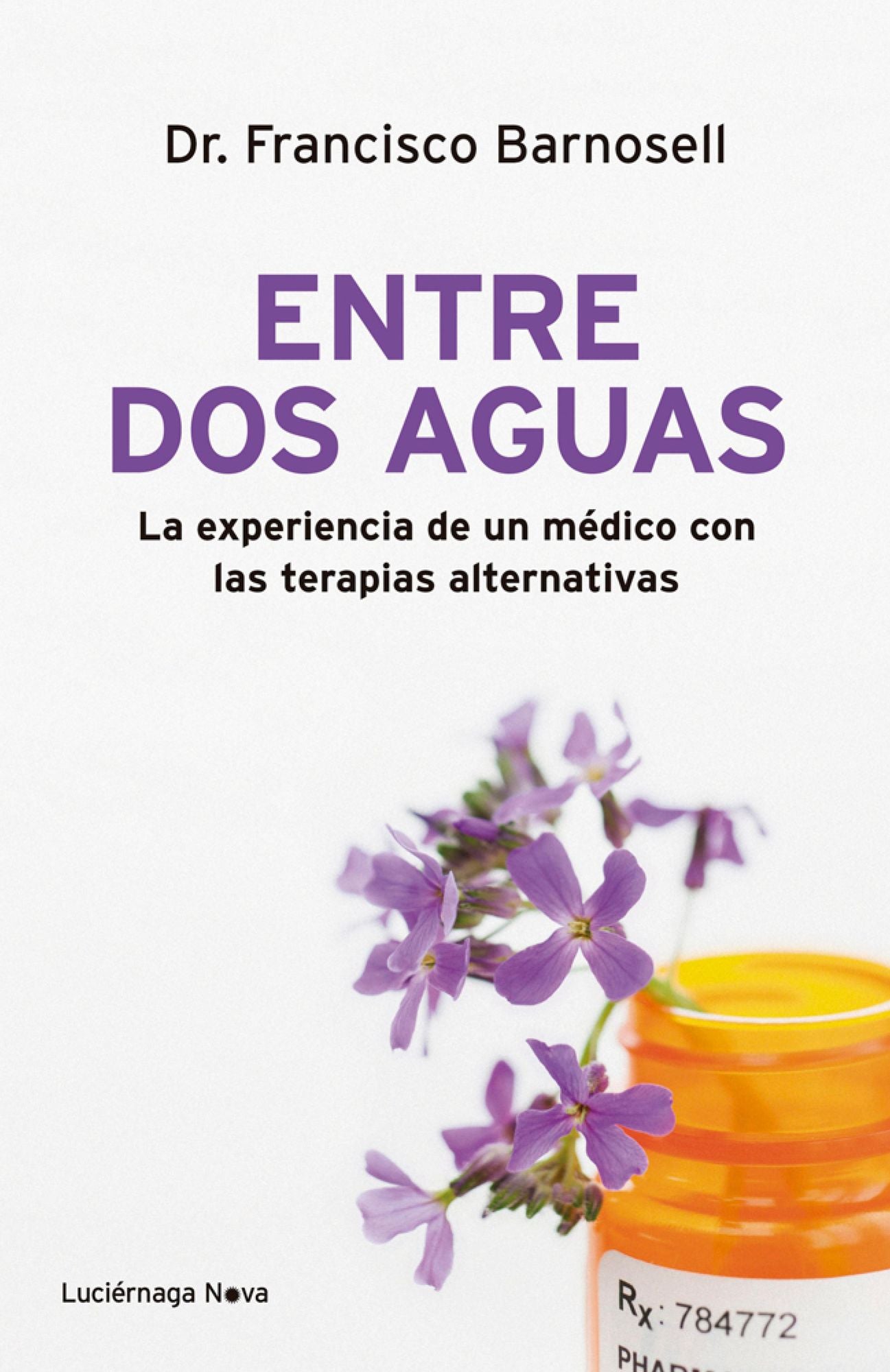 Entre dos aguas: La experiencia de un médico con las terapias alternativas