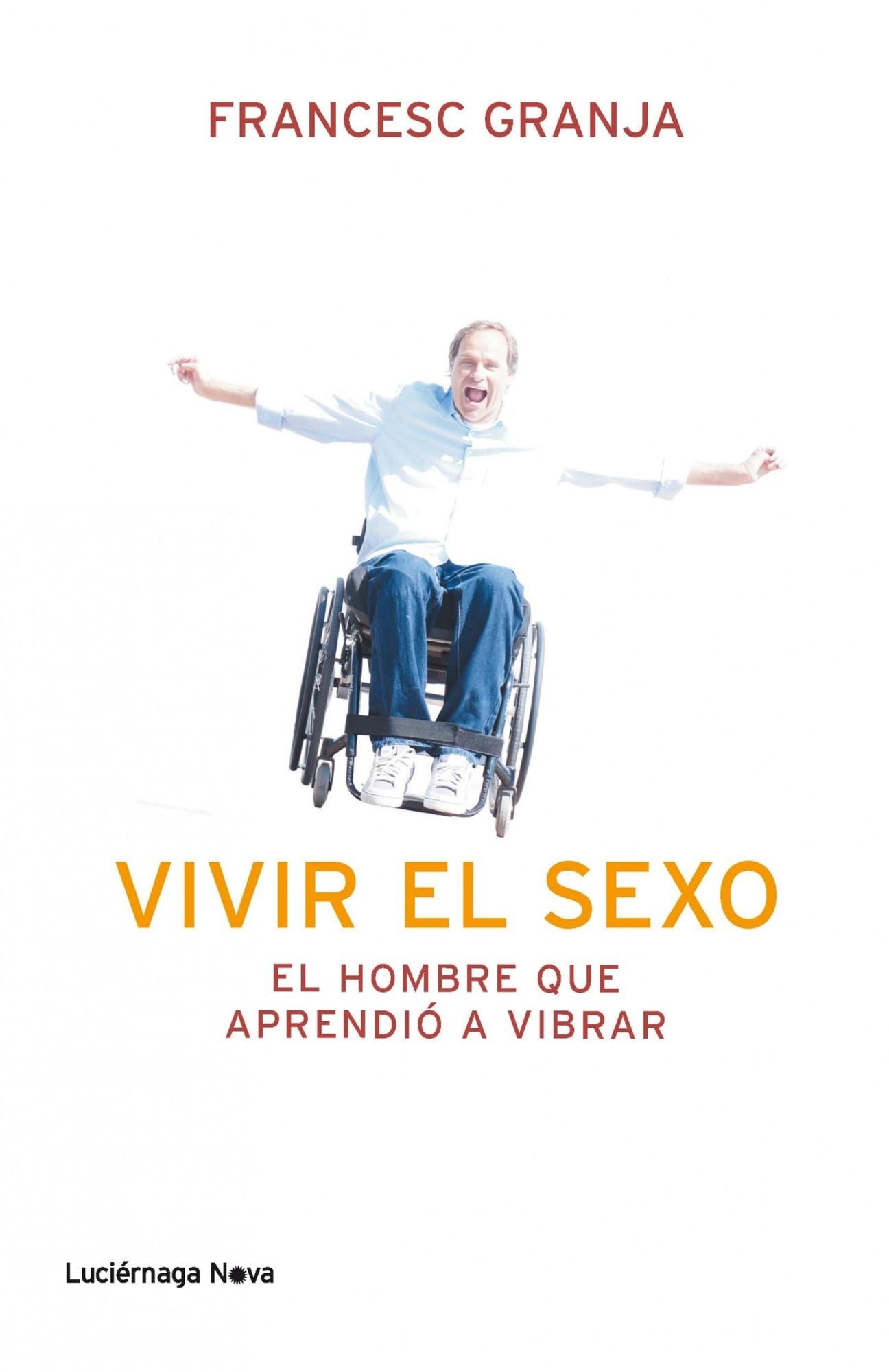 Vivir el sexo: El hombre que aperendió a vibrar