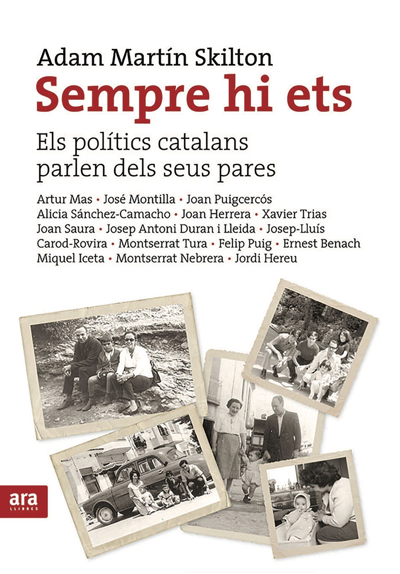Sempre hi ets: Els polítics catalans parlen dels seus pares