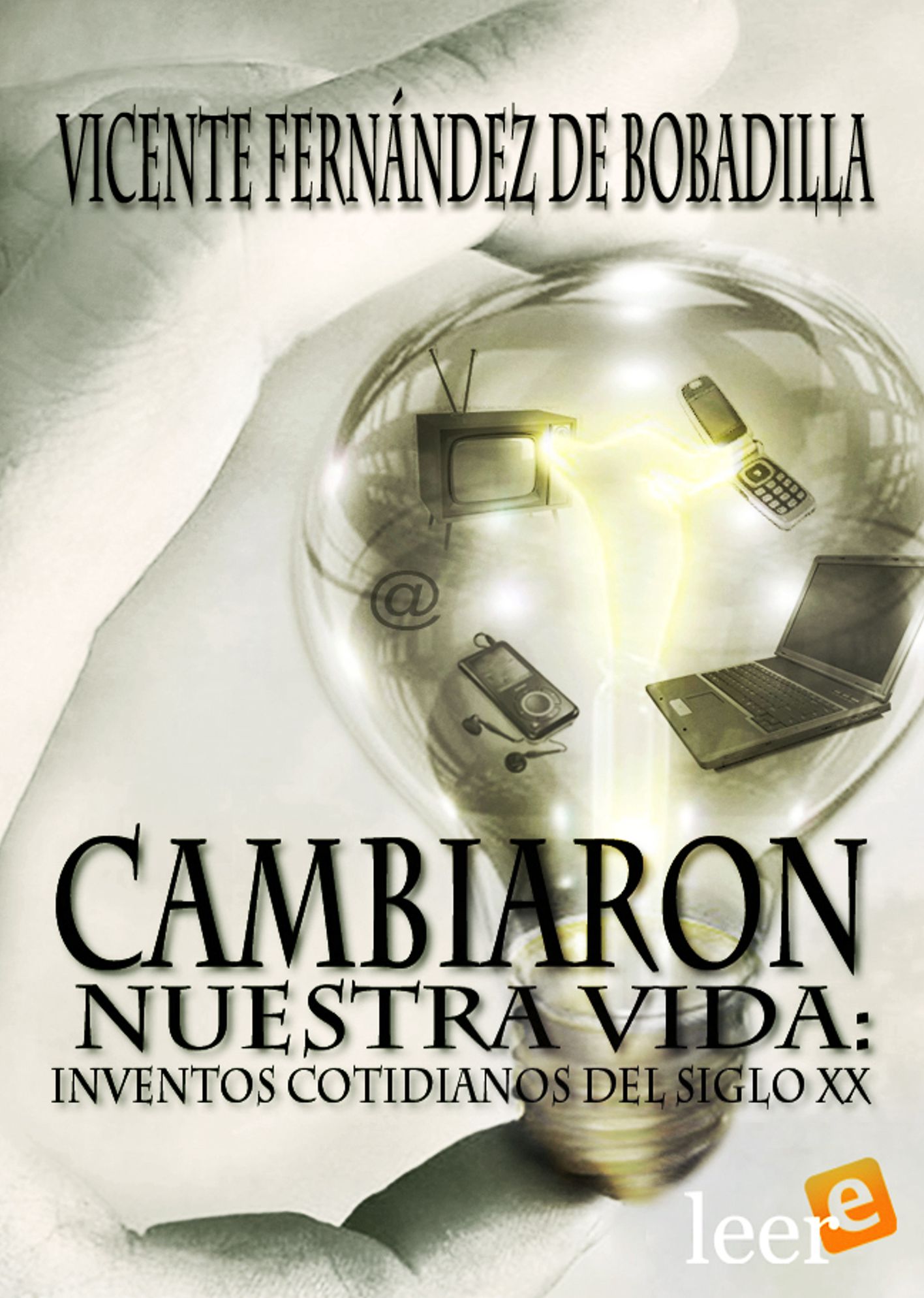 Cambiaron nuestra vida: Inventos cotidianos del siglo XX