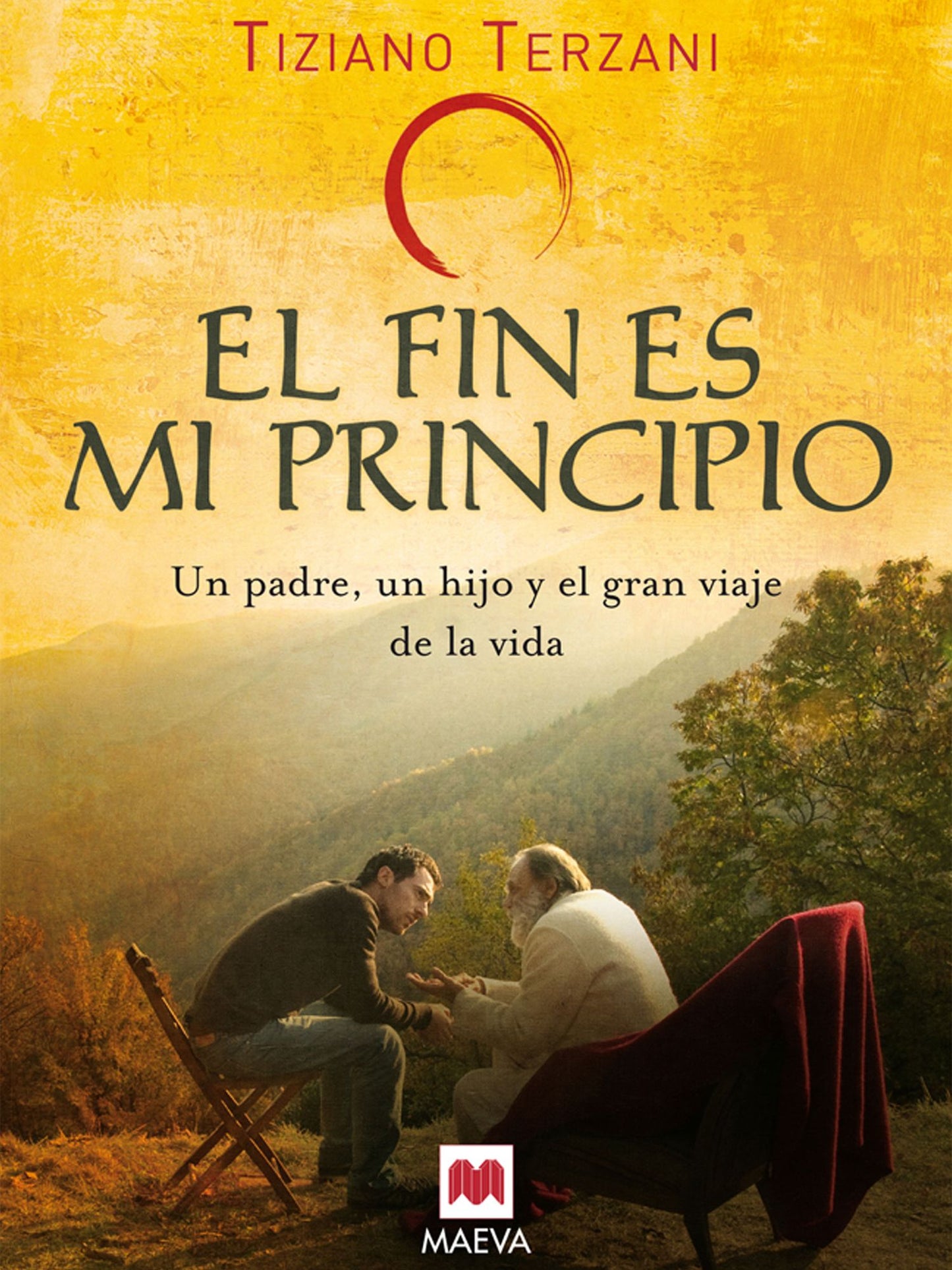 El fin es mi principio: Un padre, un hijo y el gran viaje de la vida.