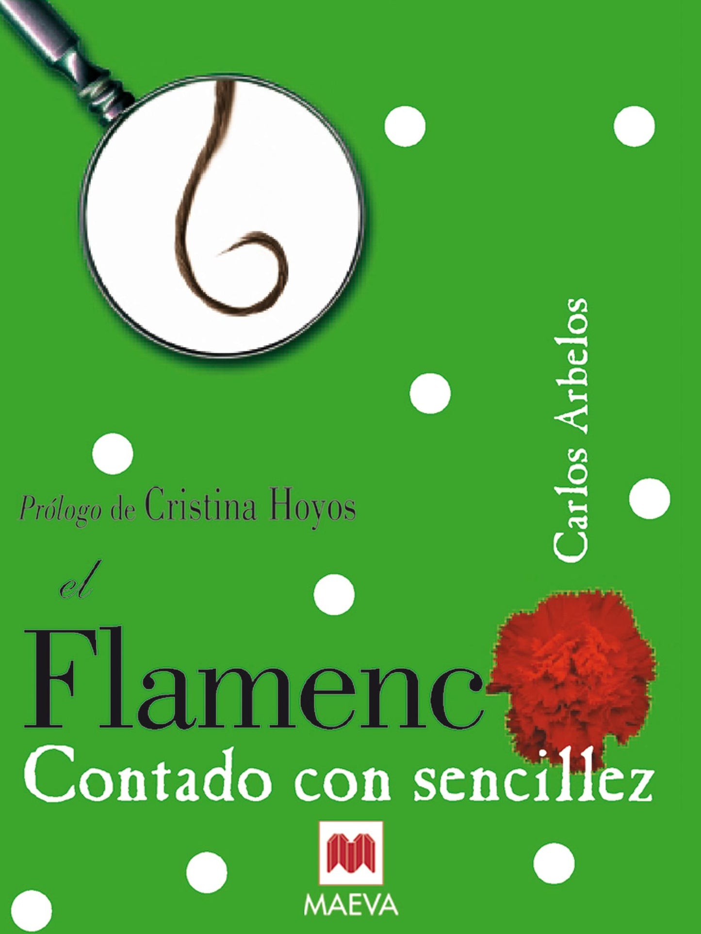El Flamenco contado con sencillez: No hay música más rica ni más viva en toda Europa.