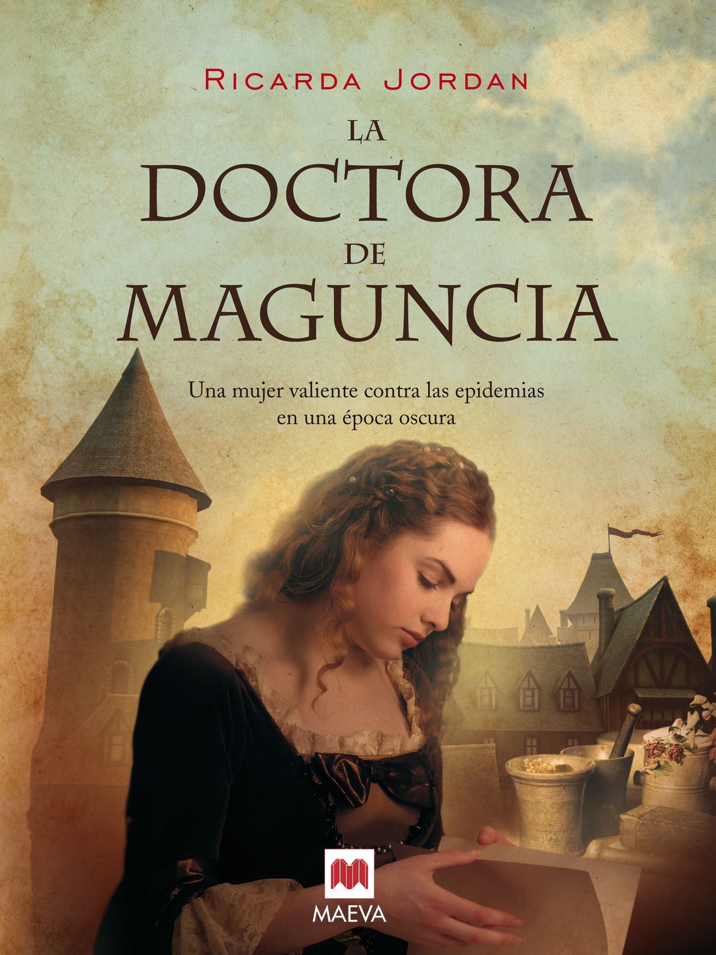 La doctora de Maguncia: Una apasionante novela ambientada en la Edad Media. Una mujer valiente contra las epidemias en una época oscura.