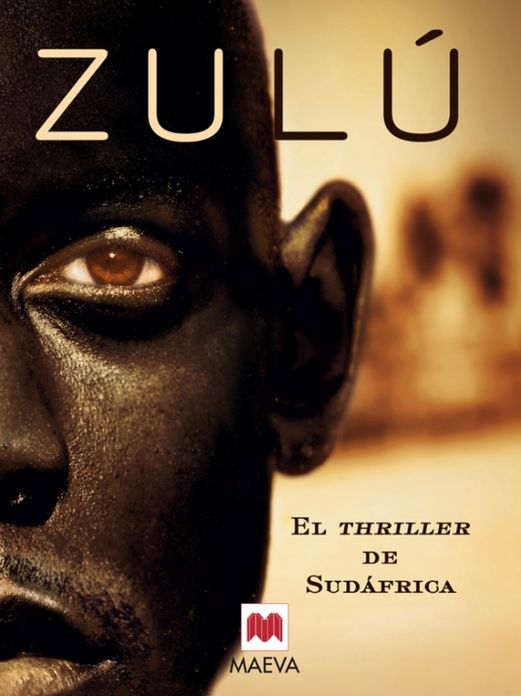 Zulú: El thriller de Sudáfrica. La novela negra más premiada de Francia.