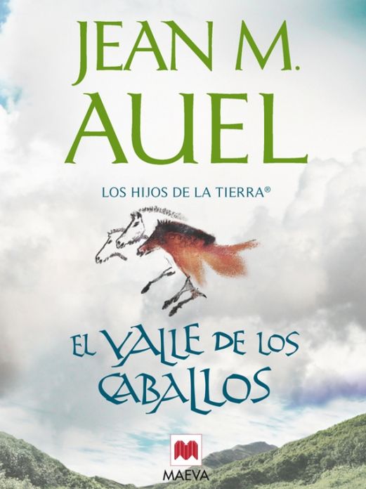 El valle de los caballos: (LOS HIJOS DE LA TIERRA 2)