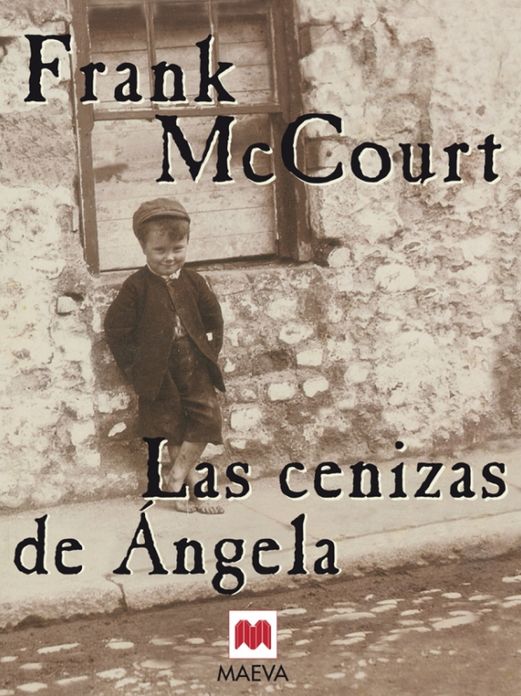 Las cenizas de Ángela: Una novela de memorias escrita en presente.