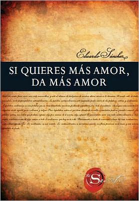 Si quieres mas amor, da mas amor