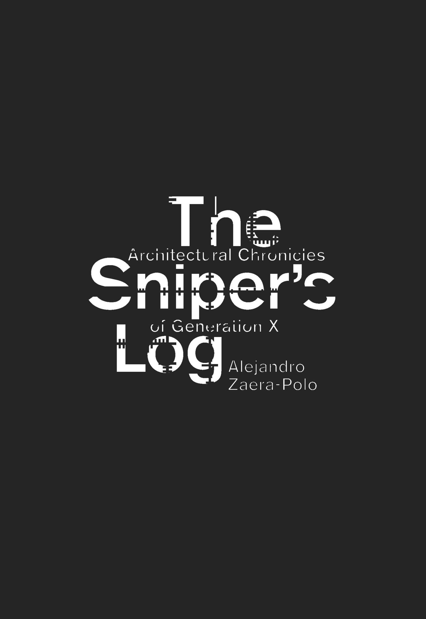 The Sniper's Log: Architectural Chronicles of Generation-X