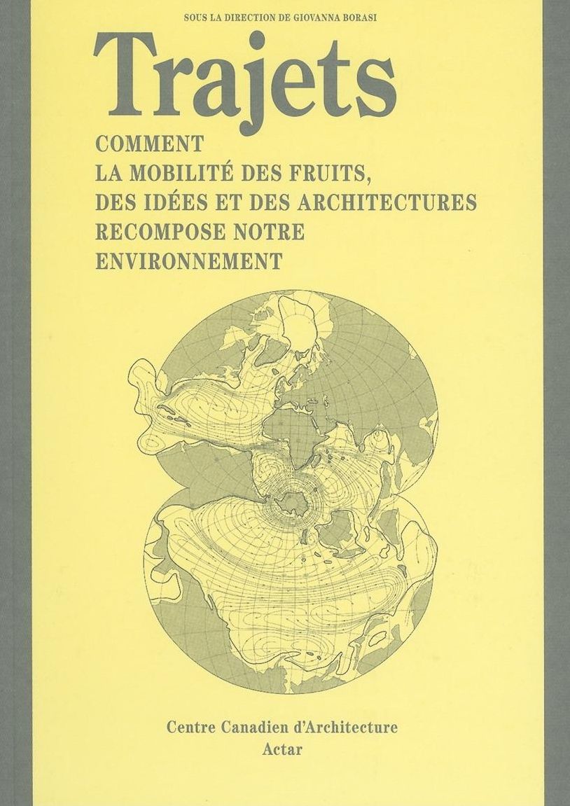 Trajets: Comment la Mobilité des Fruits, des Idées et des Architectures Recompose Notre Environnement
