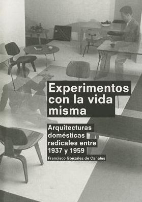 Experiments with Life Itself (Spanish Ed.)