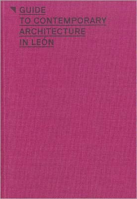 Guide to Contemporary Architecture in Leon