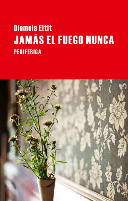 Jamas el fuego nunca