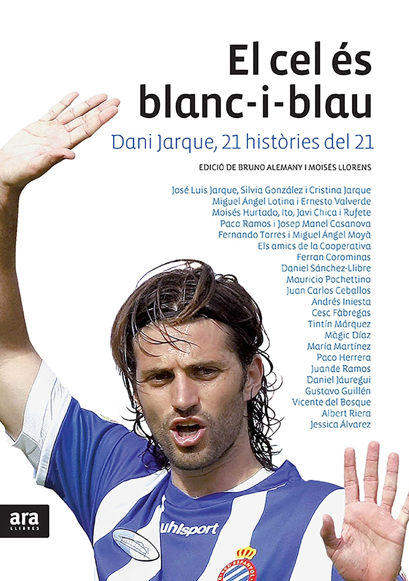El cel és blanc-i-blau: Dani Jarque, 21 històries del 21