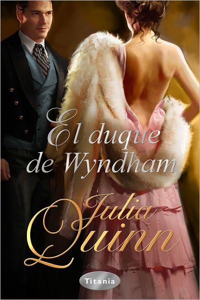 El Duque de Wyndham (The Lost Duke of Wyndham)