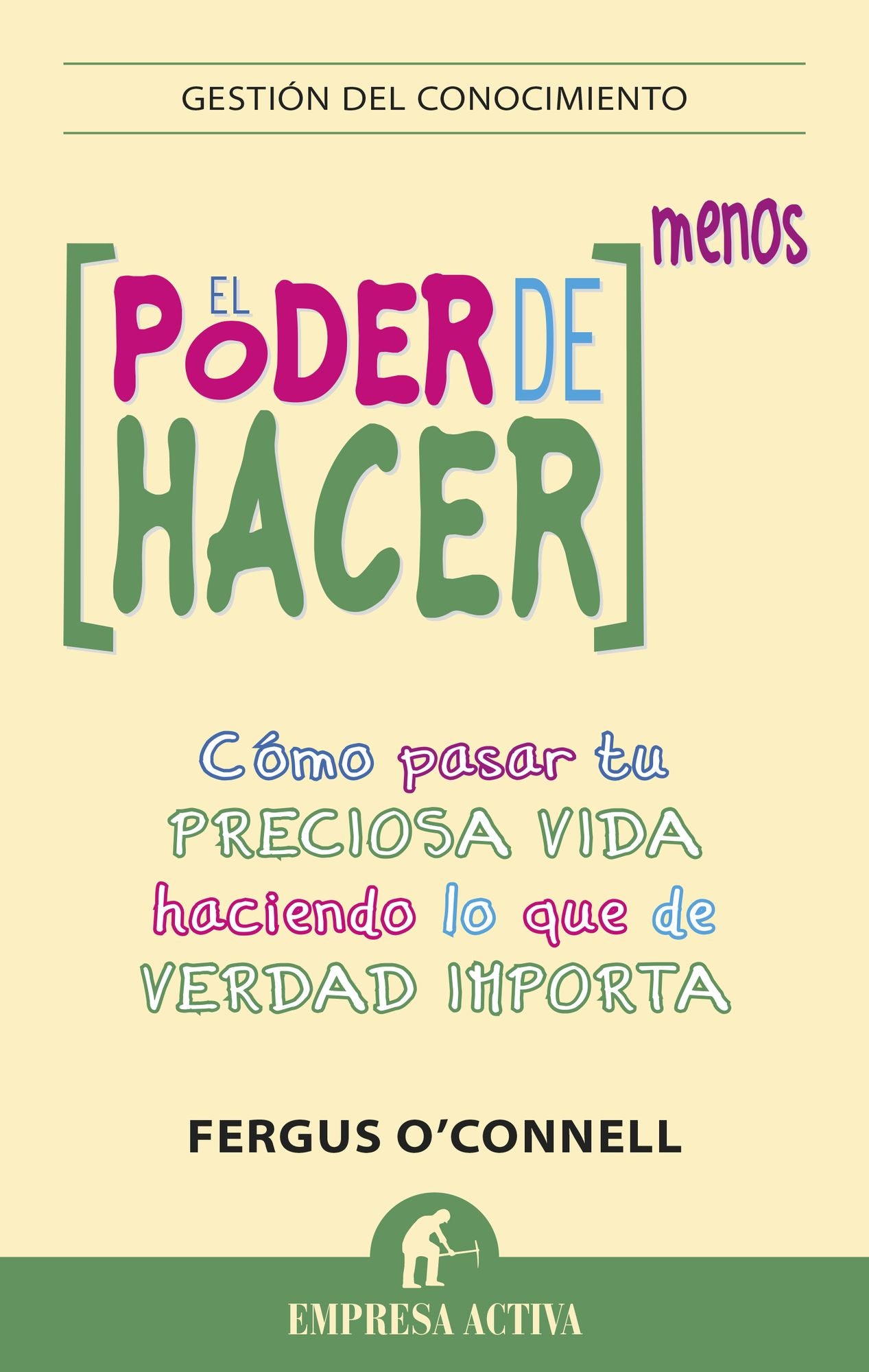 El Poder de hacer menos