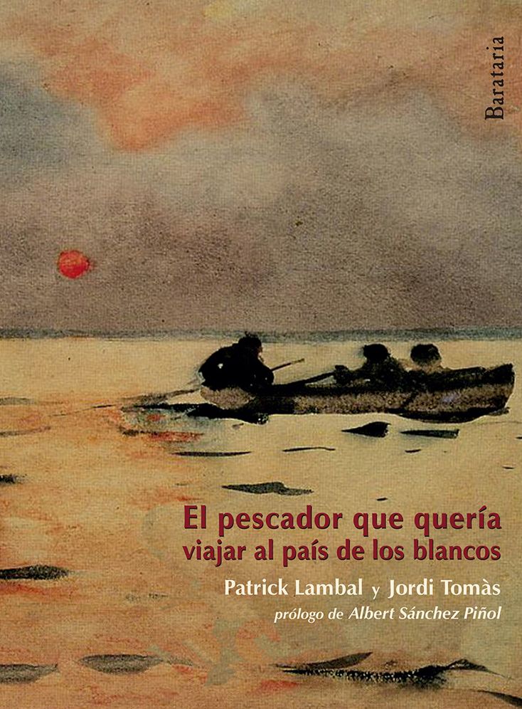 El pescador que queria viajar al pais de los blancos