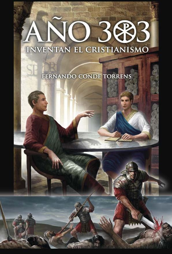 Año 303: Inventan el Cristianismo