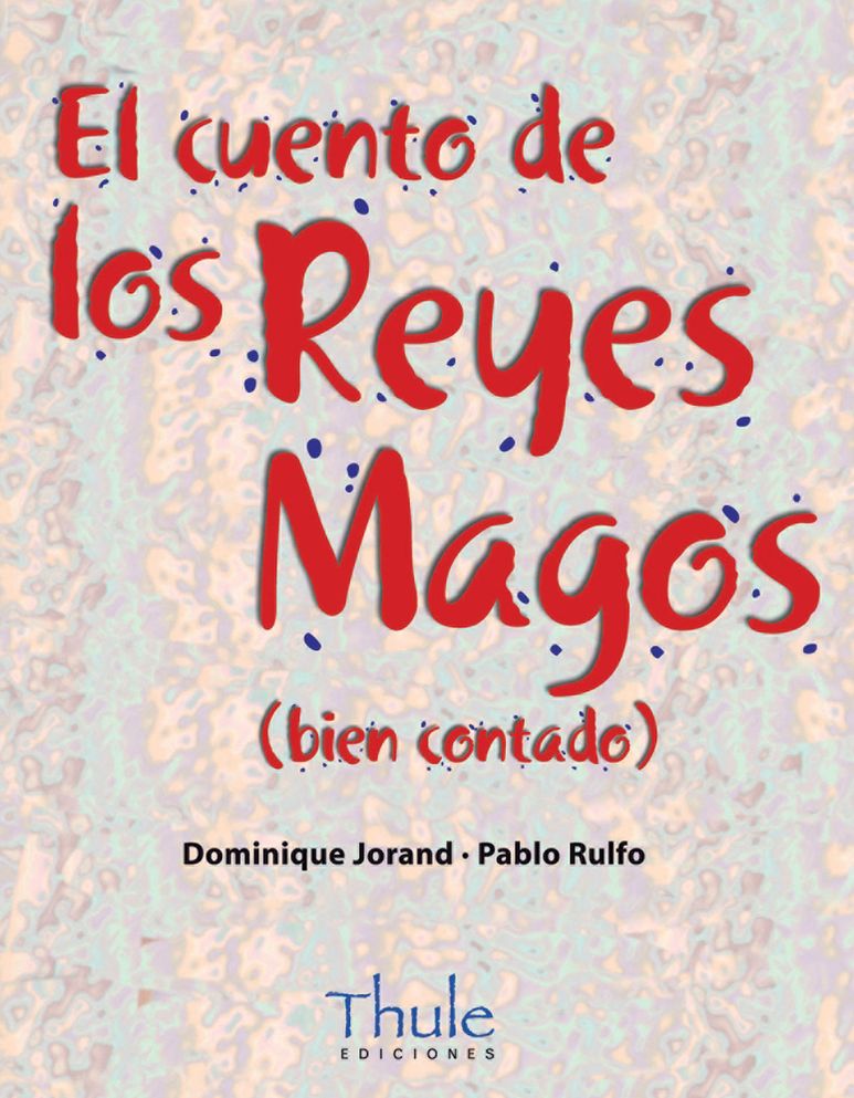 El cuento de los Reyes Magos: (bien contado)