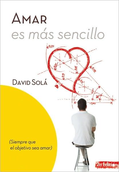 Amar es mas sencillo: Siempre que el objetivo sea amar