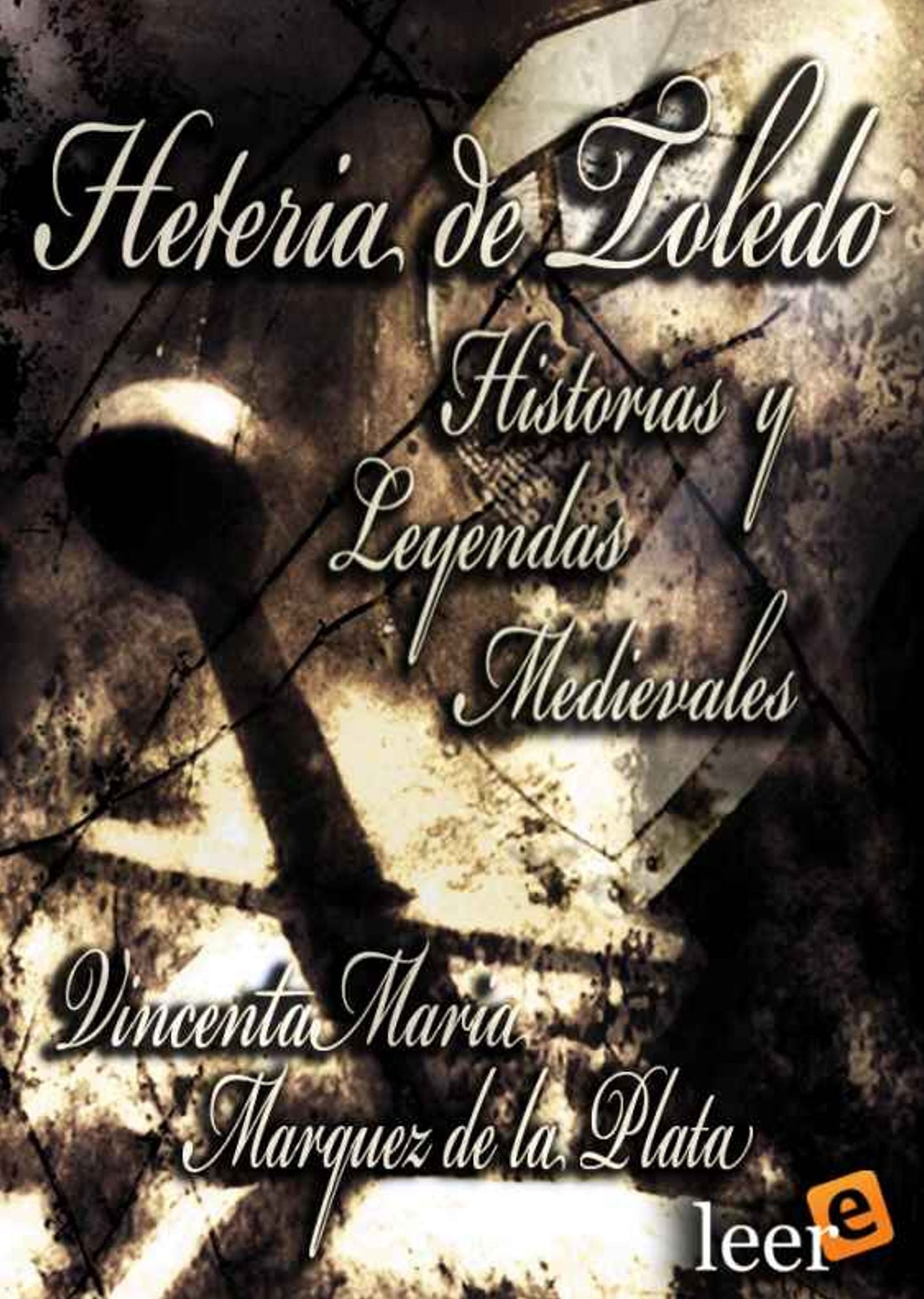 Heteria de Toledo: Historias y Leyendas Medievales