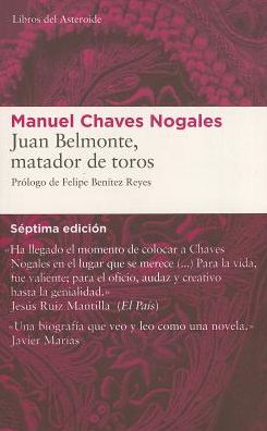 Juan Belmonte, matador de toros: Su vida y sus hazanas