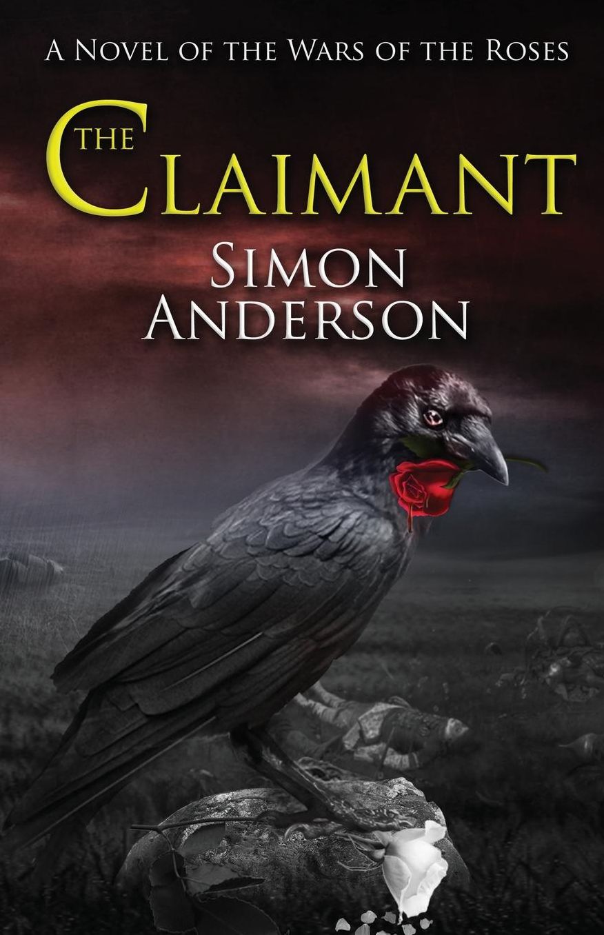 The Claimant: A Novel of the Wars of the Roses