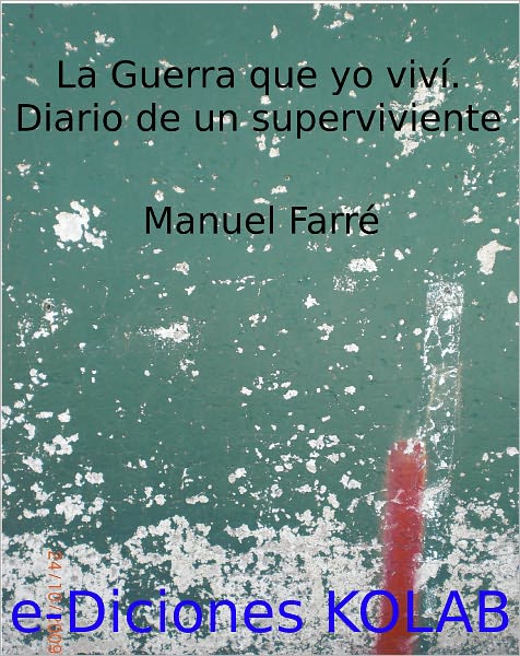 La guerra que yo viví. Memorias de un superviviente