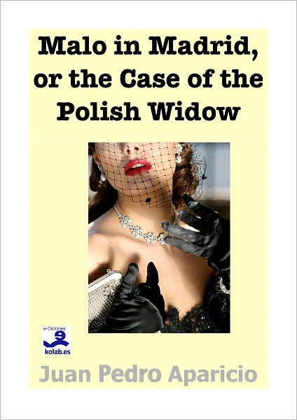 Malo in Madrid: or the Case of the Polish Widow