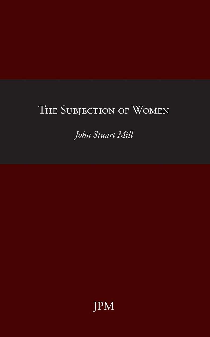 The Subjection of Woman